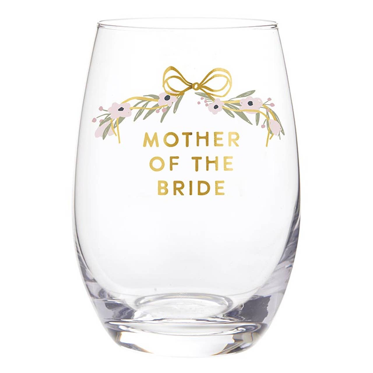 Mother of the Bride Wine Glass – Wedding Gift Stemless Wine Glass